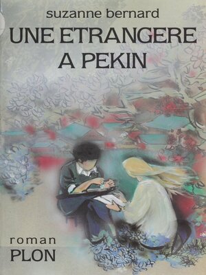 cover image of Une étrangère à Pékin